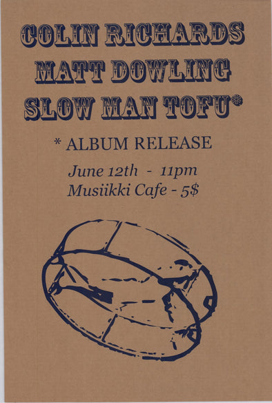 Colin Richards, Matt Dowling, Slow Man Tofu